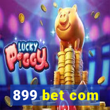 899 bet com